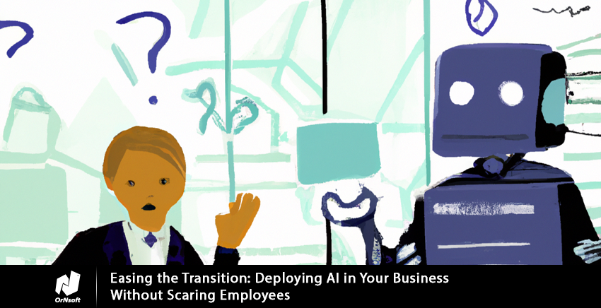 Image-blog-Deploying-AI-in-Your-Business-Without-Scaring-Employees